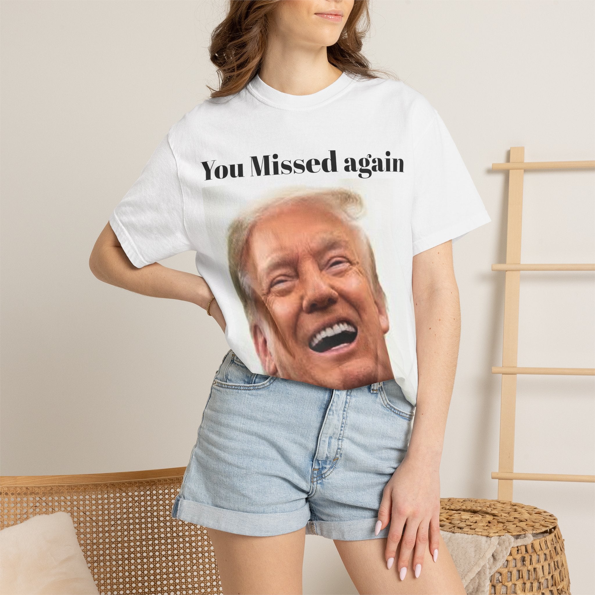 Unisex You missed again funny trump t shirt